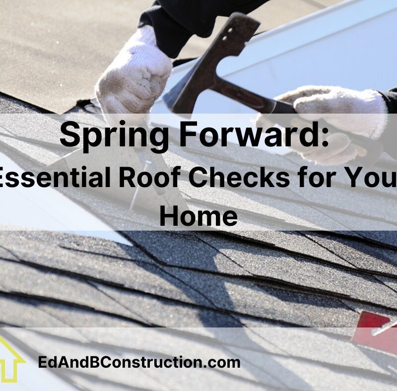 Spring Forward Essential Roof Checks for Your Home